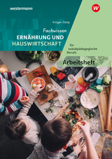 Fachwissen Ernährung und Hauswirtschaft für sozialpädagogische Berufe - Krüger-Stolp, Katja