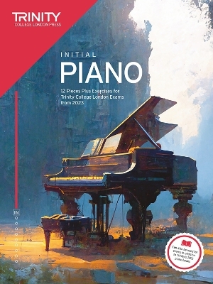 Trinity College London Piano Exam Pieces Plus Exercises from 2023: Initial - Trinity College London