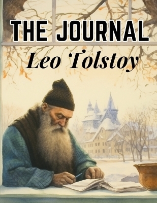 The Journal of Leo Tolstoy -  Leo Tolstoy