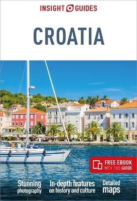 Insight Guides Croatia: Travel Guide with eBook -  Insight Guides