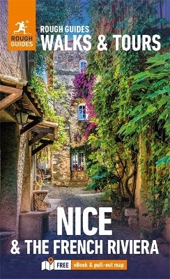 Rough Guides Walks and Tours Nice and the French Riviera: Top 14 Itineraries for Your Trip: Travel Guide with eBook - Rough Guides