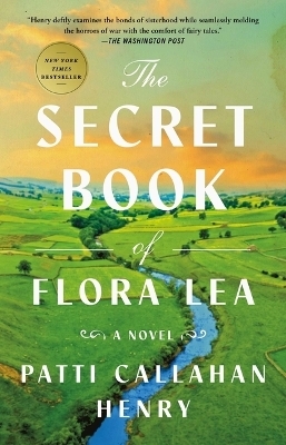 The Secret Book of Flora Lea - Patti Callahan Henry