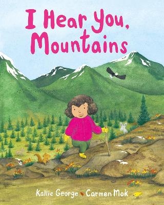 I Hear You, Mountains - Kallie George