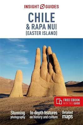 Insight Guides Chile & Rapa Nui (Easter Island): Travel Guide with eBook -  Insight Guides