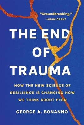 The End of Trauma - George A Bonanno