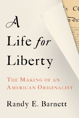 A Life for Liberty - Randy Barnett