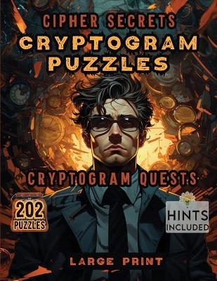 Cipher Secrets Cryptogram Puzzles - Sureshot Books Publishing LLC