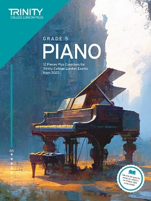 Trinity College London Piano Exam Pieces Plus Exercises from 2023: Grade 5 - Trinity College London