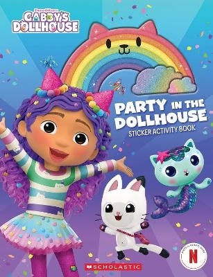 Party in the Dollhouse: Sticker Activity Book (DreamWorks: Gabby's Dollhouse)