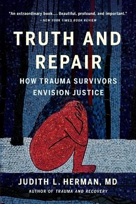 Truth and Repair - Judith Lewis Herman