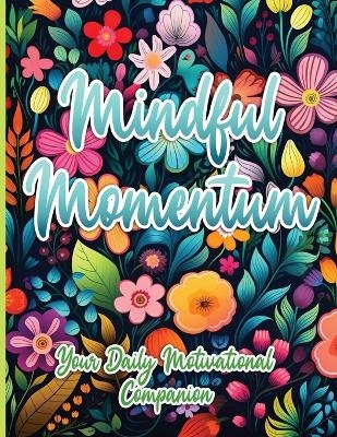 Mindful Momentum - Sureshot Books Publishing LLC