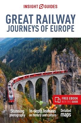 Insight Guides Great Railway Journeys of Europe: Travel Guide with eBook - Nicholas Inman