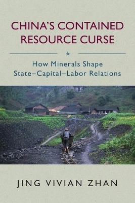 China's Contained Resource Curse - Jing Vivian Zhan