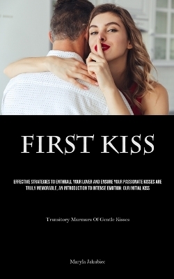 First Kiss - Maryla Jakubiec