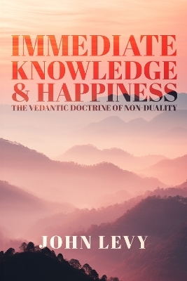 Immediate Knowledge and Happiness - John Levy