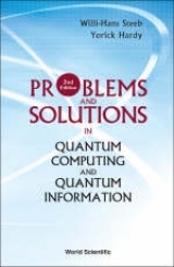 Problems And Solutions In Quantum Computing And Quantum Information (2nd Edition) - Steeb, Willi-Hans; Hardy, Yorick