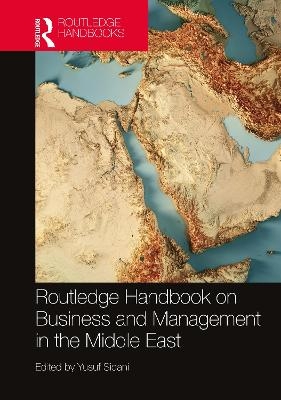 Routledge Handbook on Business and Management in the Middle East - 