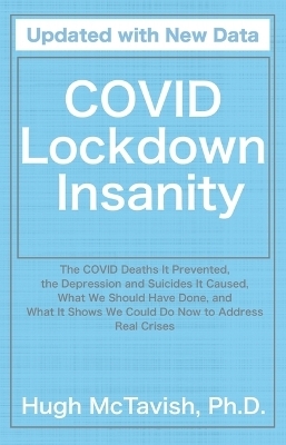 Covid Lockdown Insanity - Hugh McTavish