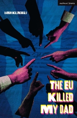 The EU Killed My Dad - Aaron Kilercioglu