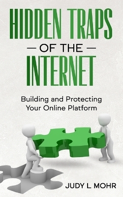 Hidden Traps of the Internet - Judy L Mohr