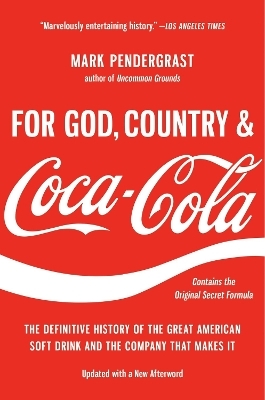 For God, Country, and Coca-Cola - Mark Pendergrast