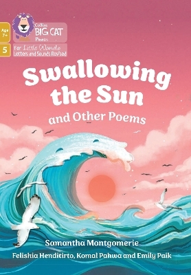 Swallowing the Sun and Other Poems - Samantha Montgomerie