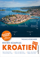 Revier-Kompass Kroatien Süd - Thomas Käsbohrer