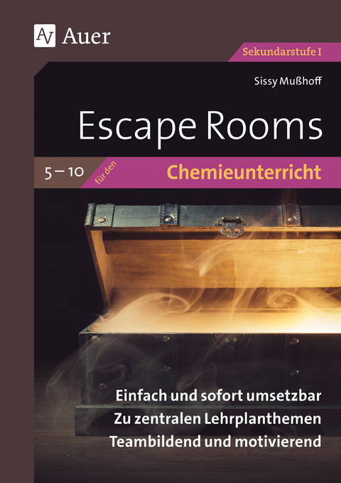 Escape Rooms für den Chemieunterricht 5- 10 - Sissy Mußhoff