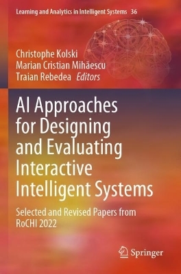 AI Approaches for Designing and Evaluating Interactive Intelligent Systems - 