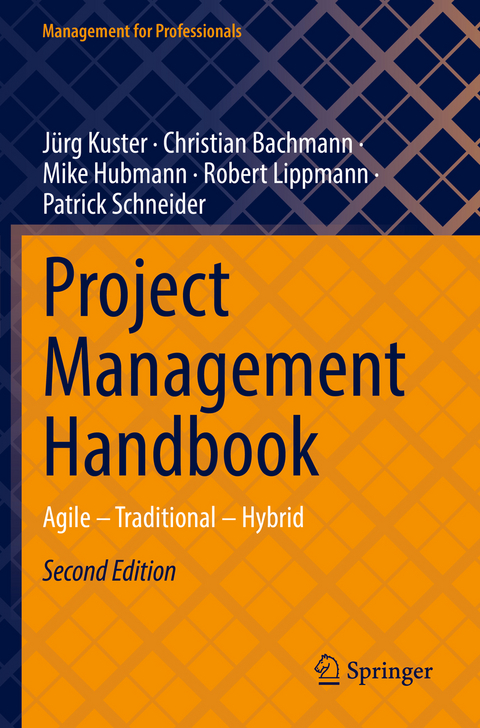 Project Management Handbook - Jürg Kuster, Christian Bachmann, Mike Hubmann, Robert Lippmann, Patrick Schneider