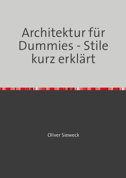 Architektur für Dummies - Oliver Sieweck