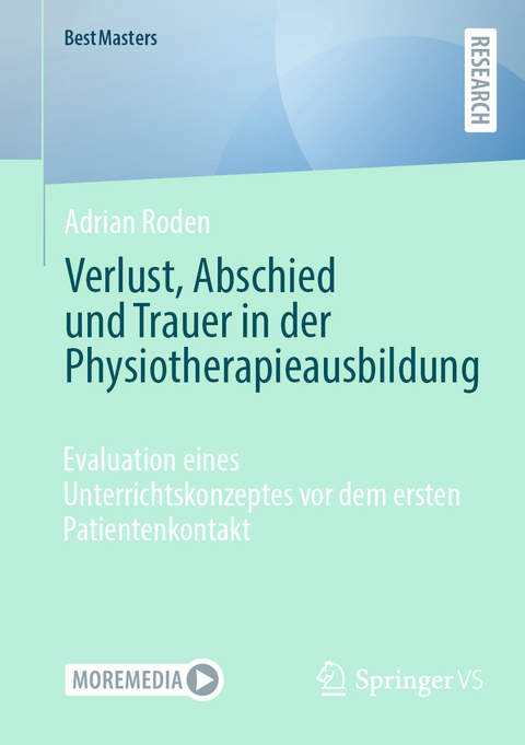 Verlust, Abschied und Trauer in der Physiotherapieausbildung - Adrian Roden