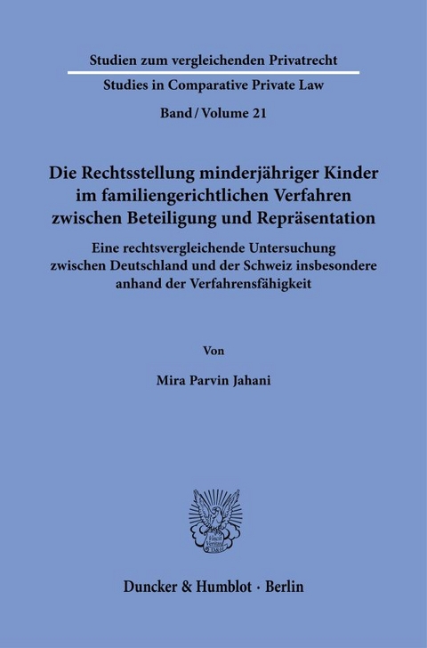 Die Rechtsstellung minderjähriger Kinder im familiengerichtlichen Verfahren zwischen Beteiligung und Repräsentation. - Mira Parvin Jahani