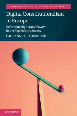 Digital Constitutionalism in Europe - Giovanni De Gregorio