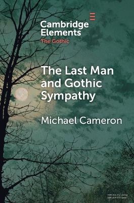 The Last Man and Gothic Sympathy - Michael Cameron