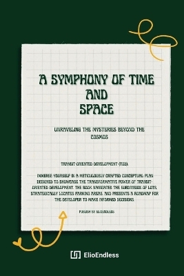 A Symphony of Time and Space - Keith A Brynes