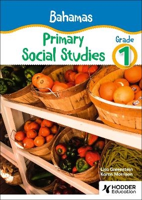 Bahamas Primary Social Studies Grade 1 - Lisa Greenstein, Karen Morrison