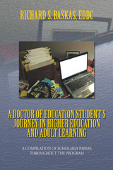 A Doctor of Education Student’S Journey in Higher Education and Adult Learning - Richard S. Baskas