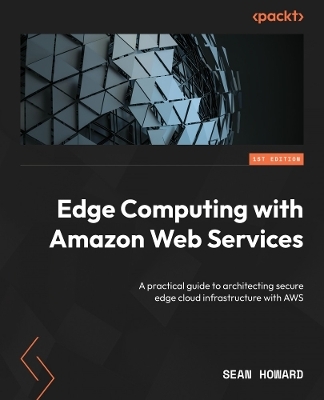 Edge Computing with Amazon Web Services - Sean Howard