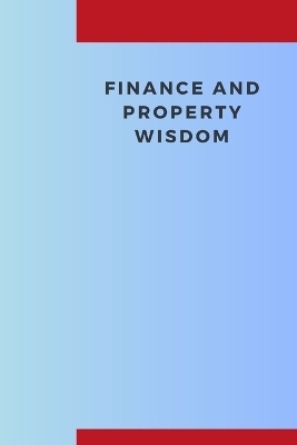 Finance and Property Wisdom - Jameson Milo