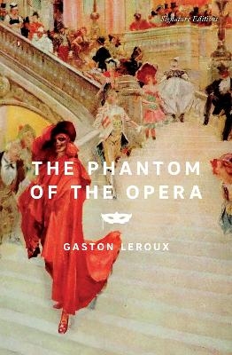 The Phantom of the Opera - Gaston Leroux