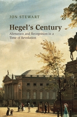 Hegel's Century - Jon Stewart