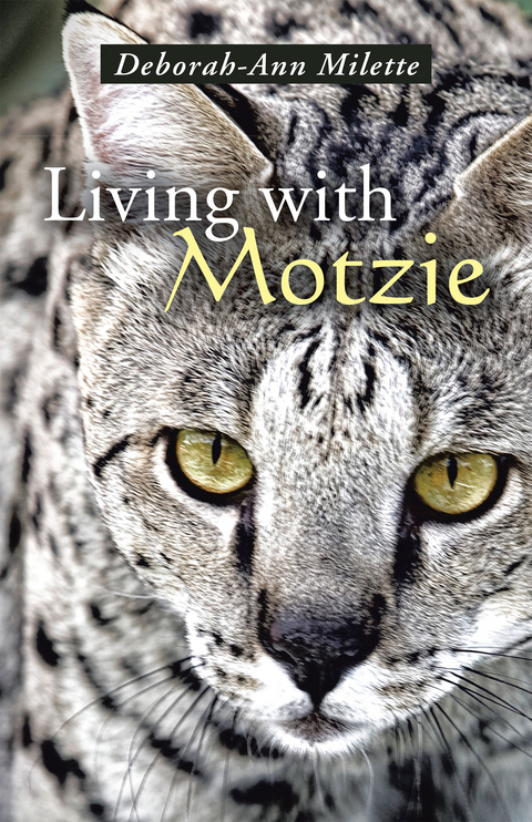 Living with Motzie - Deborah-Ann Milette