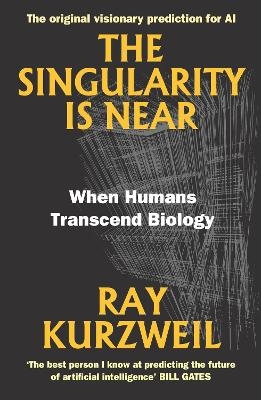 The Singularity Is Near - Ray Kurzweil