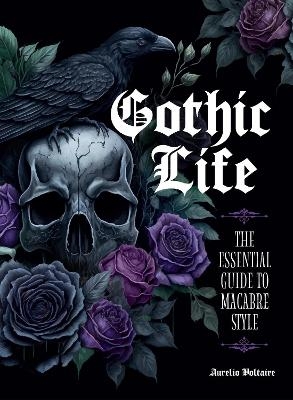 Gothic Life - Aurelio Voltaire