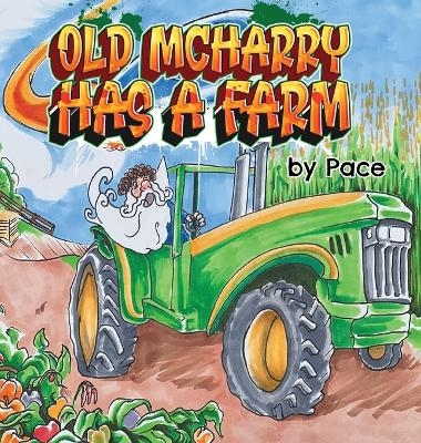 Old McHarry has a Farm -  Pace