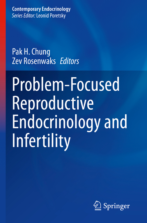 Problem-Focused Reproductive Endocrinology and Infertility - 