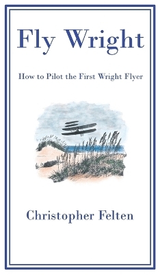 Fly Wright - Christopher Felten