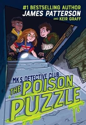 Mk's Detective Club: The Poison Puzzle - James Patterson, Keir Graff