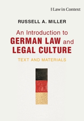 An Introduction to German Law and Legal Culture - Russell A. Miller